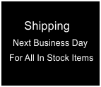 Next Business Day Shipping for All In Stock Items