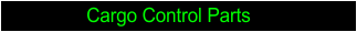 Cargo Control Parts